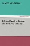 Life and Work in Benares and Kumaon, 1839-1877