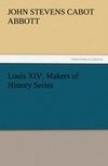 Louis XIV. Makers of History Series