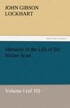 Memoirs of the Life of Sir Walter Scott, Volume I (of 10)