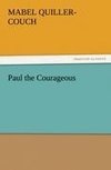 Paul the Courageous