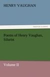 Poems of Henry Vaughan, Silurist, Volume II