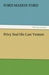 Privy Seal His Last Venture