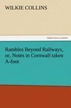 Rambles Beyond Railways, or, Notes in Cornwall taken A-foot