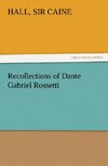 Recollections of Dante Gabriel Rossetti