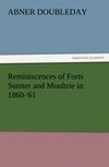 Reminiscences of Forts Sumter and Moultrie in 1860-'61