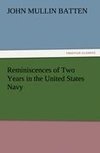 Reminiscences of Two Years in the United States Navy