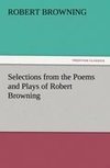 Selections from the Poems and Plays of Robert Browning