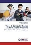 Video & Computer Games and  Behavioral Problems