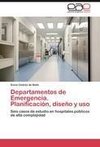 Departamentos de Emergencia. Planificación, diseño y uso