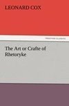 The Art or Crafte of Rhetoryke