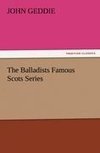 The Balladists Famous Scots Series