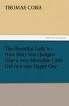 The Bountiful Lady or, How Mary was changed from a very Miserable Little Girl to a very Happy One