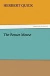 The Brown Mouse