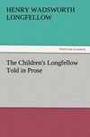 The Children's Longfellow Told in Prose