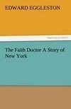 The Faith Doctor A Story of New York