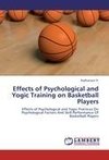 Effects of Psychological and Yogic Training on Basketball Players