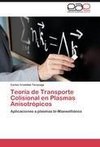 Teoría de Transporte Colisional en Plasmas Anisotrópicos