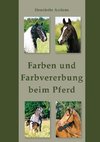 Farben und Farbvererbung beim Pferd