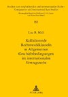 Kollidierende Rechtswahlklauseln in Allgemeinen Geschäftsbedingungen im internationalen Vertragsrecht