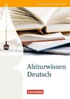 Texte, Themen und Strukturen: Abiturwissen Deutsch