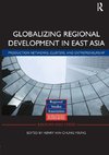 Globalizing Regional Development in East Asia