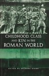 Childhood, Class and Kin in the Roman World