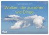 Wolken, die aussehen wie Dinge