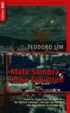 Mala Sombra - böse Schatten