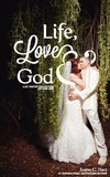 Life, Love & God