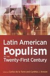 Torre, C: Latin American Populism in the Twenty-First Centur