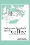 Seeing More Than Clouds in Your Coffee