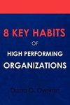 8 Key Habits of High - Performing Organizations