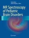 MR Spectroscopy of Pediatric Brain Disorders