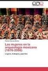 Las mujeres en la arqueología mexicana (1876-2006)