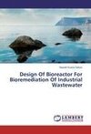 Design Of Bioreactor For Bioremediation Of Industrial Wastewater