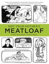 Not Your Mother's Meatloaf