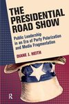 Heith, D: Presidential Road Show