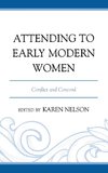 Attending to Early Modern Women