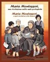 Maria Montessori, Una Rivoluzione Nelle Aule Scolastiche - Maria Montessori, a Quiet Revolution in the Classroom