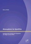 Atmosphäre im Spielfilm: Exemplarische Analyse der Evokation von Angst im Horrorfilm