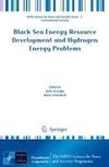 Black Sea Energy Resource Development and Hydrogen Energy Problems