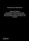 Bernard Palissy - der Künstler, Naturforscher und Schriftsteller als Vater der induktiven Wissenschaftsmethode des Bacon von Verulam