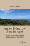 Aus der Heimat des Kanarienvogels