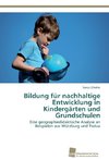 Bildung für nachhaltige Entwicklung in Kindergärten und Grundschulen