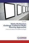 Media Multitaskers Challenge Traditional Media Planning Approaches