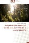 Ecoprotection: réalité ou utopie face aux défis de la postmodernité