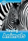 Oxford Read and Discover 1: Young Animals