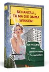 Schantall, tu ma die Omma winken!