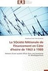 La SOciété NAtionale de FInancement en Côte d'Ivoire de 1963 à 1980