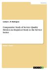 Comparative Study of Service Quality Metrics: An Empirical Study in the Service Sector